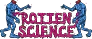 Rotten Science