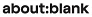about:blank