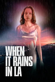 When It Rains in LA poster