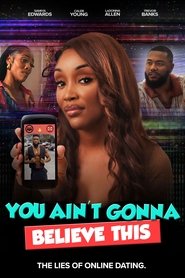 You Ain't Gonna Believe This poster