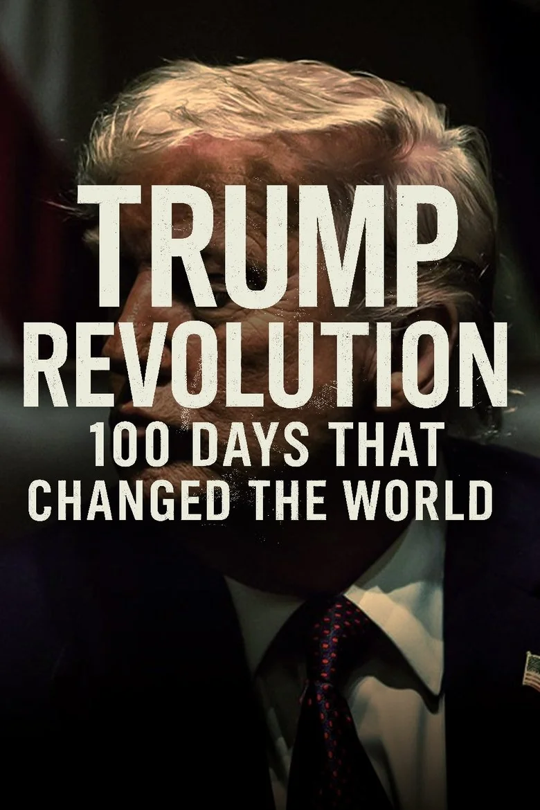 Trump Revolution: 100 Days That Changed the World poster