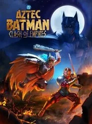Aztec Batman: Clash of Empires poster
