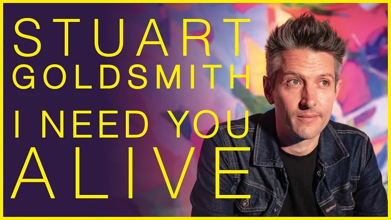 Stuart Goldsmith: I Need You Alive trailer
