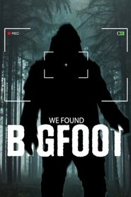 We Found Bigfoot poster