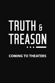 Truth & Treason poster