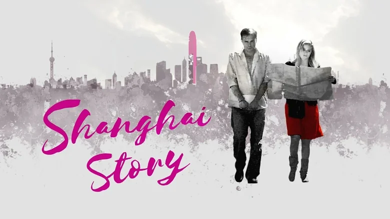 Shanghai Story trailer