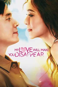 My Love Will Make You Disappear poster