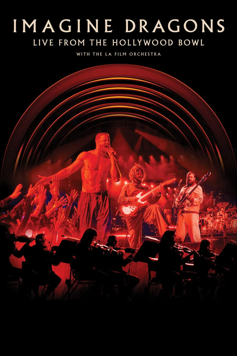 Imagine Dragons - Live From The Hollywood Bowl (with the LA Film Orchestra) poster