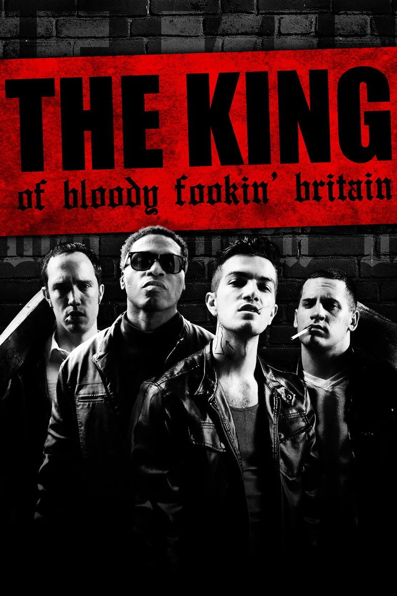 The King of Bloody Fookin' Britain poster