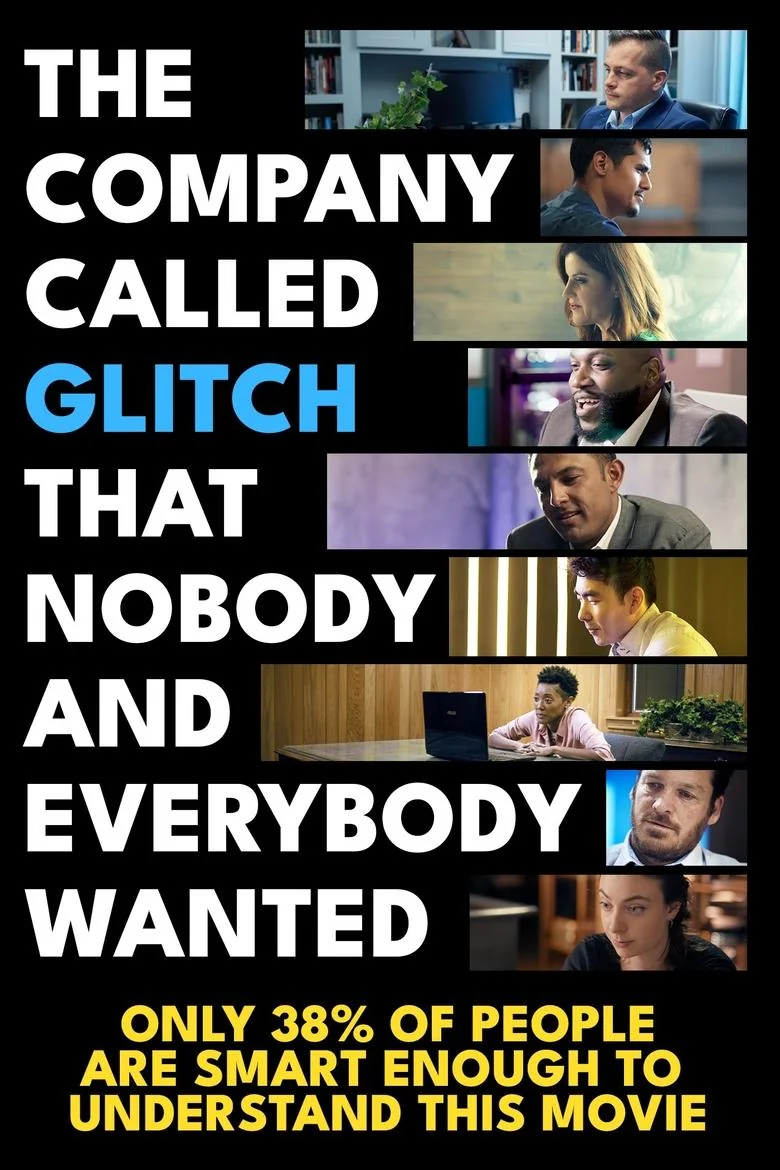 The Company Called Glitch That Nobody and Everybody Wanted poster