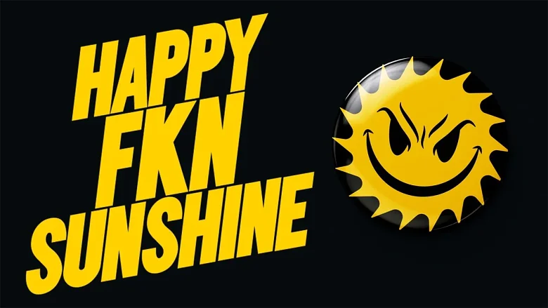 Happy FKN Sunshine trailer
