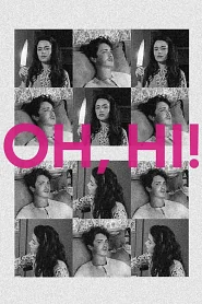 Oh, Hi! poster