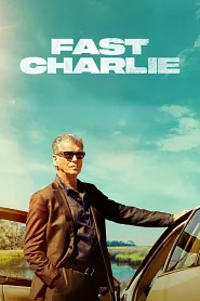 Fast Charlie poster