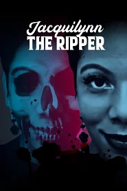 Jacquilynn The Ripper poster