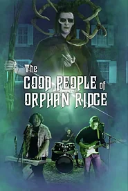 The Good People of Orphan Ridge poster