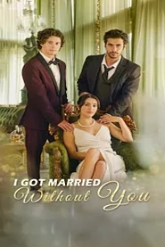 I Got Married Without You poster