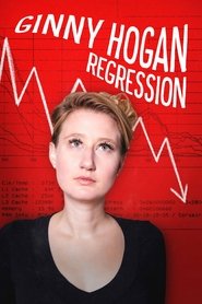 Ginny Hogan: Regression poster