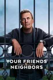 Your Friends & Neighbors: Season 1 poster