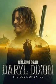 The Walking Dead: Daryl Dixon: The Book of Carol poster