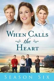 When Calls the Heart: Season 6 poster