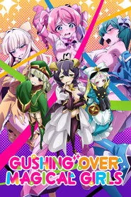 Gushing Over Magical Girls: Season 1 poster