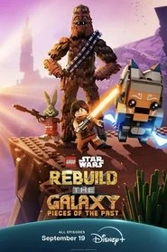 LEGO Star Wars: Rebuild the Galaxy - Pieces of the Past: Miniseries poster