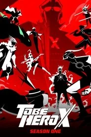 TO BE HERO X poster