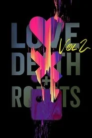 Love, Death & Robots: Volume 2 poster