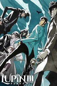 Lupin the 3rd: Part 6 poster