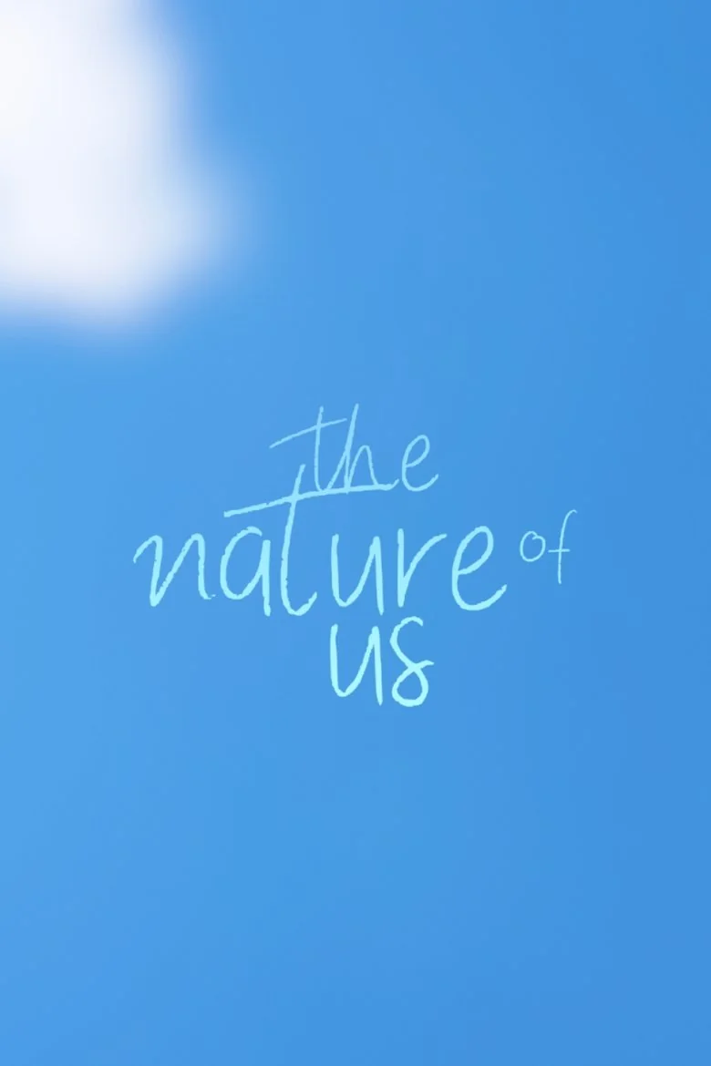 The Nature of Us poster